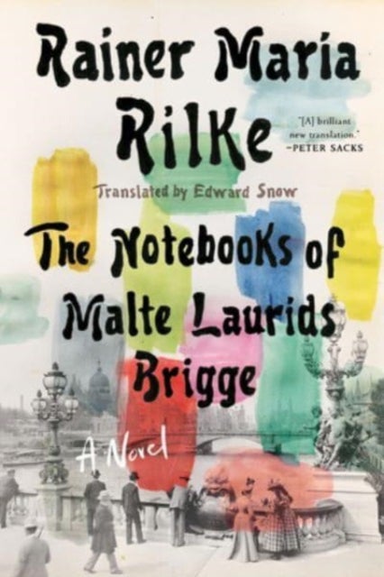 Notebooks of Malte Laurids Brigge - A Novel