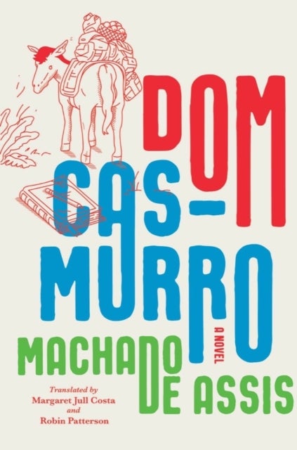 Dom Casmurro - A Novel