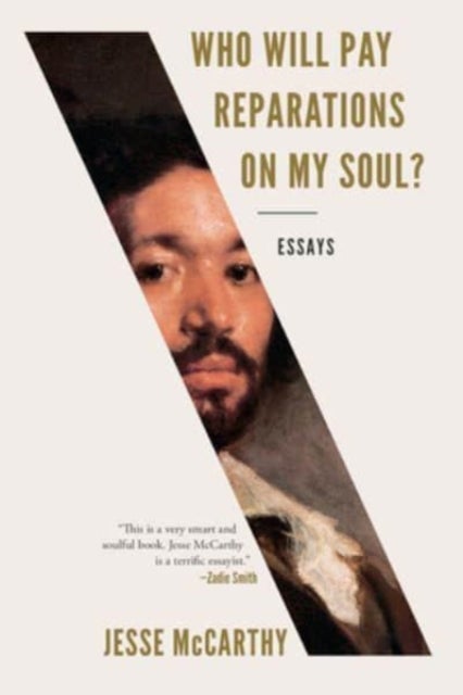 Who Will Pay Reparations on My Soul? - Essays
