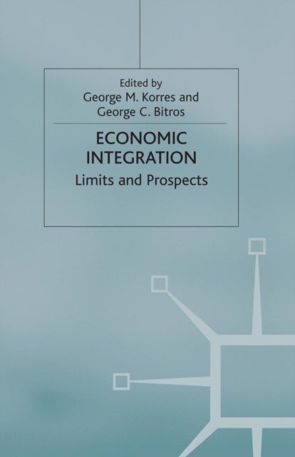 Economic Integration - Limits and Prospects