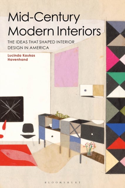 Mid-Century Modern Interiors - The Ideas that Shaped Interior Design in America