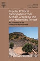 Popular Political Participation from Archaic Greece to the Late Hellenistic Period