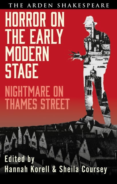 Horror on the Early Modern Stage - Nightmare on Thames Street