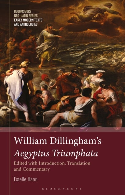William Dillingham's Aegyptus Triumphata - Edited with Introduction, Translation and Commentary