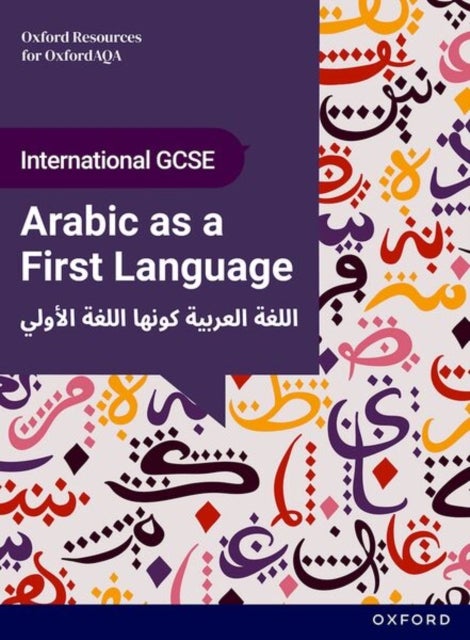OxfordAQA International GCSE Arabic First Language (9267): Student Book