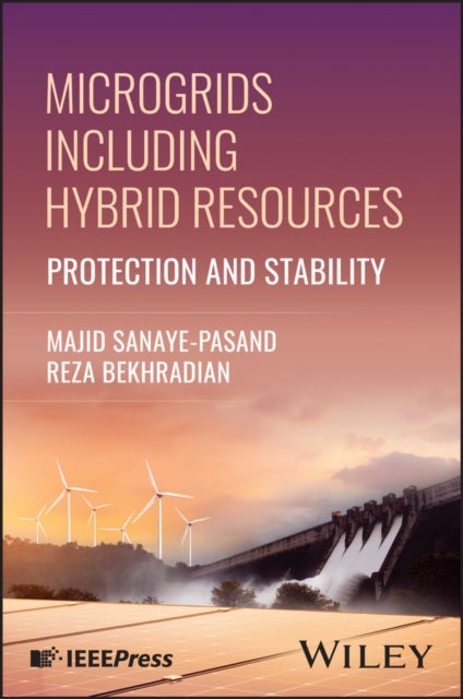 Microgrids Including Hybrid Resources - Protection and Stability