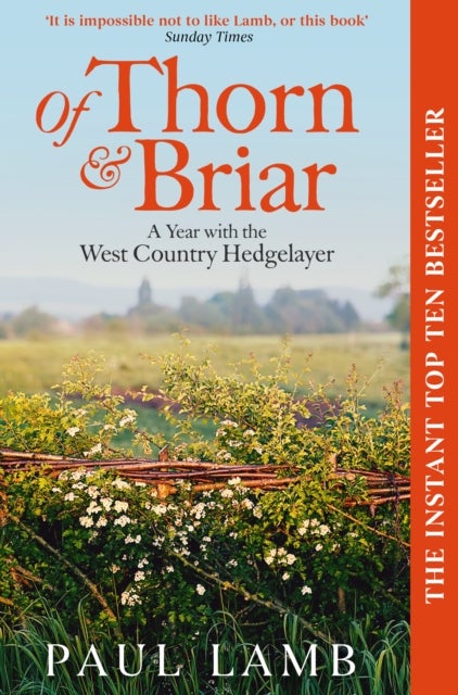 Of Thorn & Briar - A Year with the West Country Hedgelayer