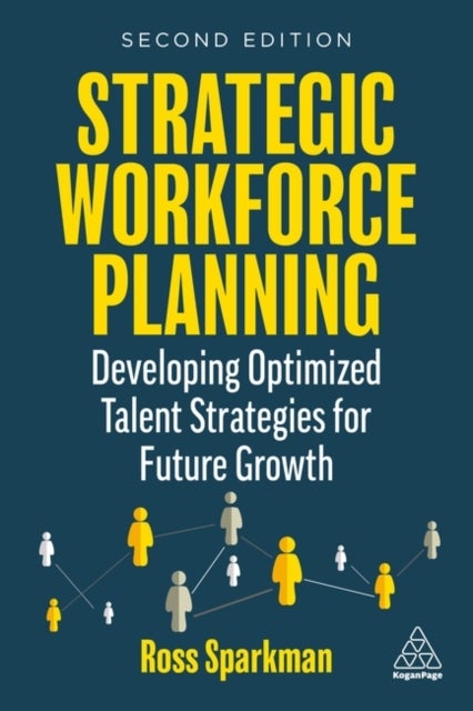 Strategic Workforce Planning - Developing Optimized Talent Strategies for Future Growth