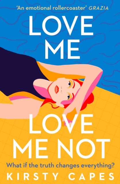 Love Me, Love Me Not - The powerful novel from the Women's Prize longlisted author of Careless