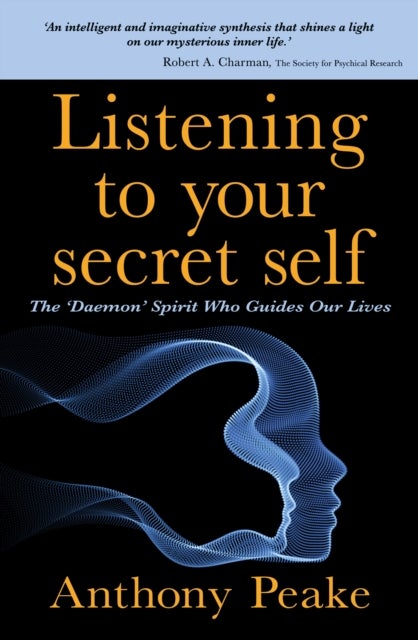 Listening to Your Secret Self - The 'Daemon' Spirit Who Guides Our Lives