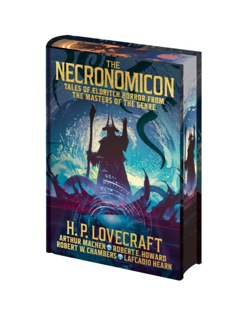 The Necronomicon - Tales of Eldritch Horror from the Masters of the Genre
