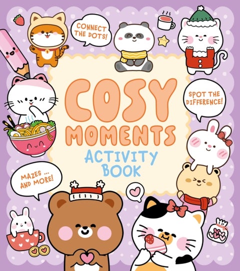 Cosy Moments Activity Book - Connect the Dots, Spot the Difference, Mazes ... and More!