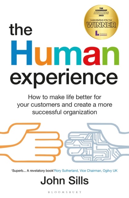 The Human Experience - How to make life better for your customers and create a more successful organization