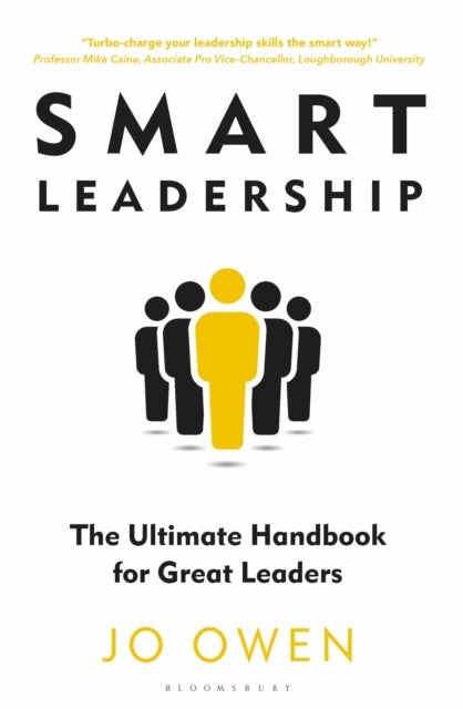 Smart Leadership - The Ultimate Handbook for Great Leaders