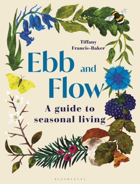 Ebb and Flow - A Guide to Seasonal Living