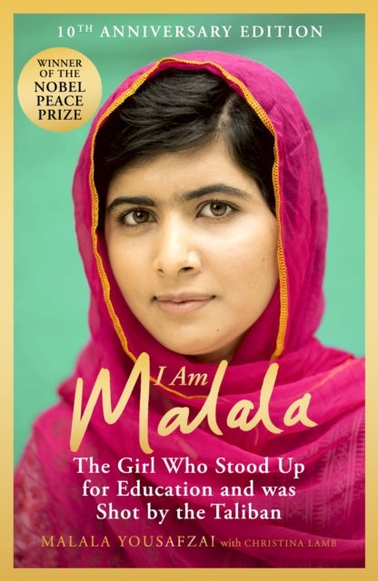 I Am Malala - The Girl Who Stood Up for Education and was Shot by the Taliban