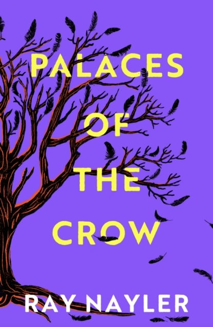 Palaces of the Crow - A speculative historical thriller from the Hugo and Locus Award winner