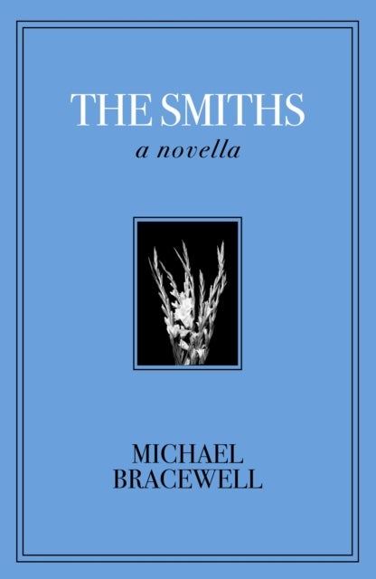 The Smiths - A Novella