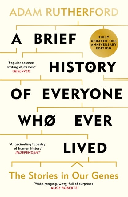 A Brief History of Everyone Who Ever Lived - The Stories in Our Genes - Fully Updated 10th Anniversary Edition