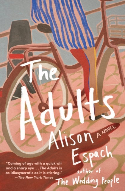 The Adults - From the million-copy bestselling author of The Wedding People