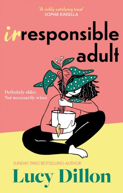 Irresponsible Adult - warm and witty, this is the perfect novel for anyone who is growing up disgracefully!