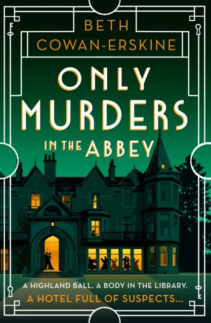Only Murders in the Abbey - An absolutely gripping and witty Golden Age cozy murder mystery