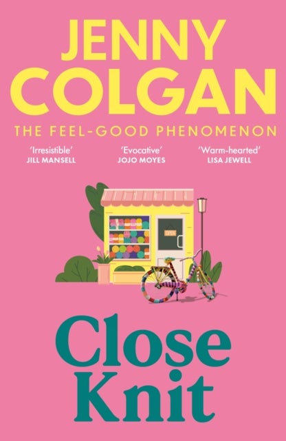 Close Knit - the brilliant new, feel-good love story about the joy of knitting, community and love!