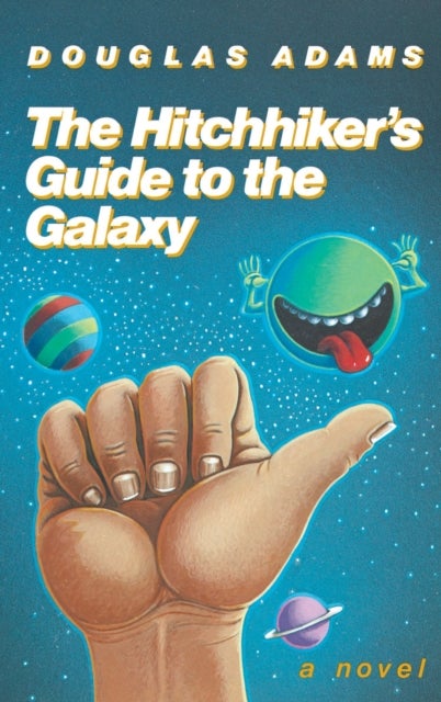 The Hitchhiker's Guide to the Galaxy 25th Anniversary Edition - A Novel