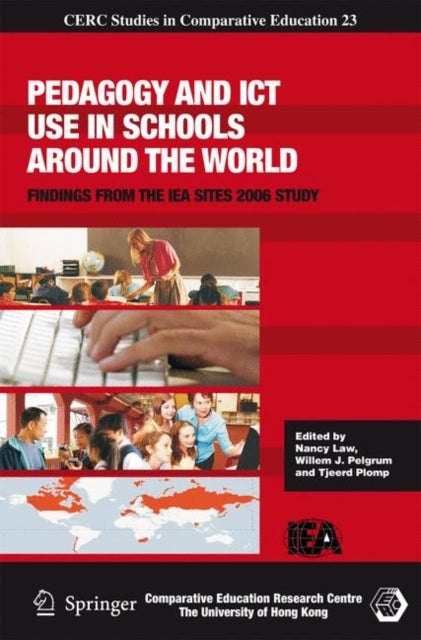 Pedagogy and ICT Use in Schools around the World - Findings from the IEA SITES 2006 Study