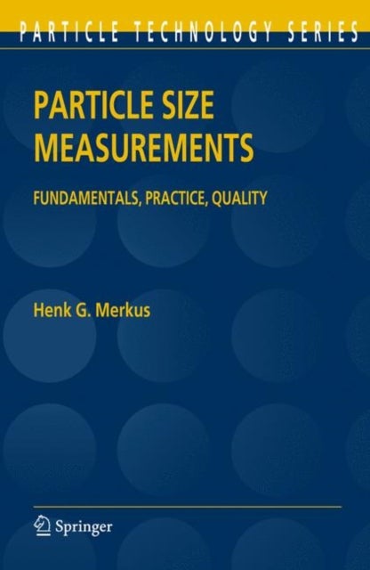 Particle Size Measurements - Fundamentals, Practice, Quality