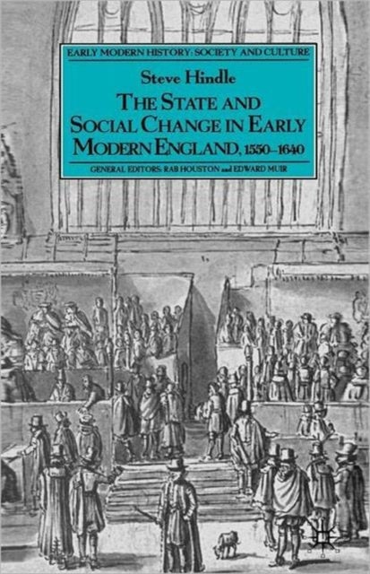 The State and Social Change in Early Modern England, 1550–1640