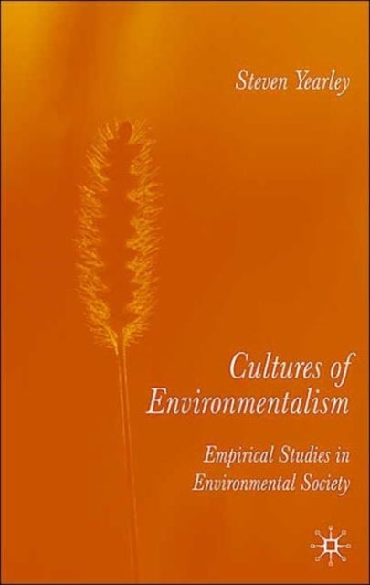 Cultures of Environmentalism - Empirical Studies in Environmental Sociology