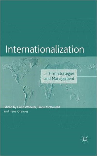 Internationalization - Firm Strategies and Management