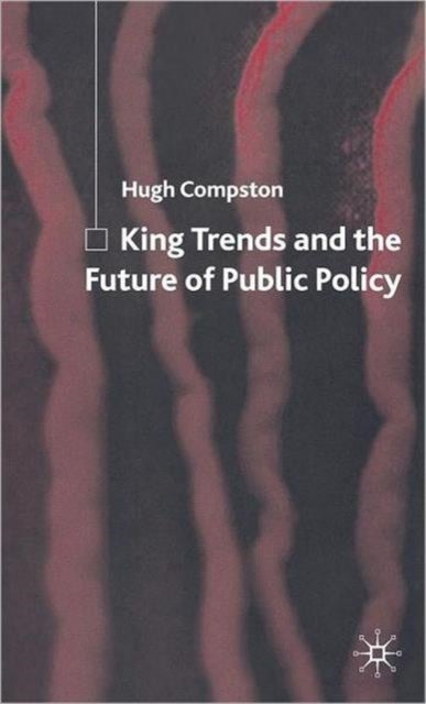 King Trends and the Future of Public Policy