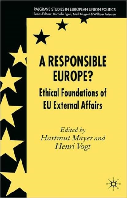 A Responsible Europe? - Ethical Foundations of EU External Affairs