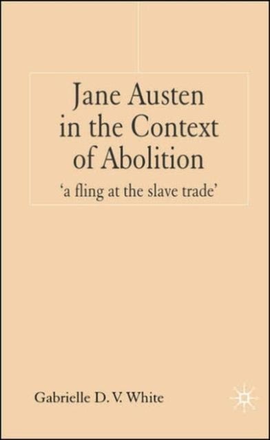 Jane Austen in the Context of Abolition - 'a fling at the slave trade'