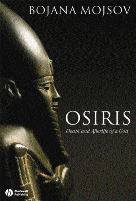 Osiris - Death and Afterlife of a God