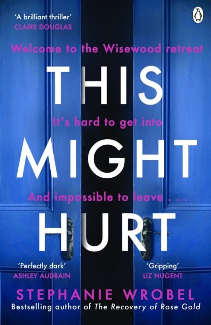 This Might Hurt - The gripping thriller from the author of Richard & Judy bestseller The Recovery of Rose Gold