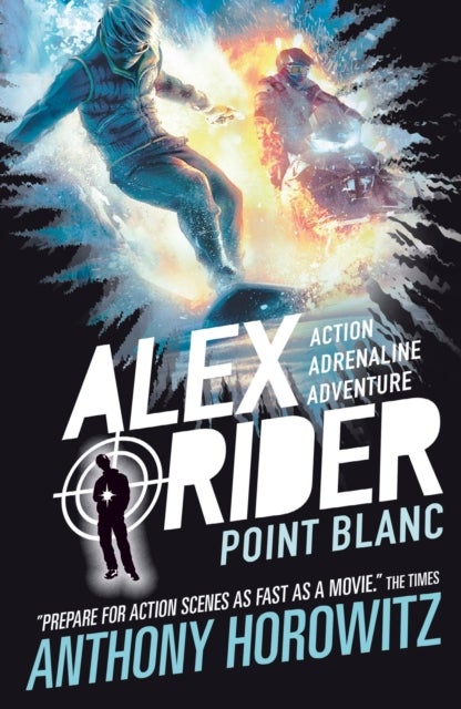 Point Blanc - The explosive second adventure in the bestselling spy series that's sold over 21 million copies; for fans of action, gadgets and danger aged 9-14