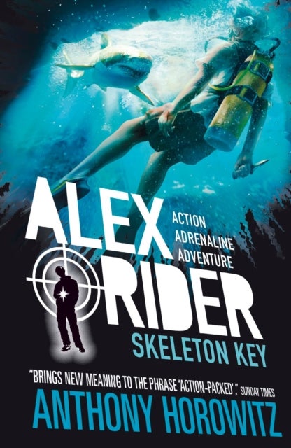 Skeleton Key - The explosive third adventure in the bestselling spy series that's sold over 21 million copies; for fans of action, gadgets and danger aged 9-14