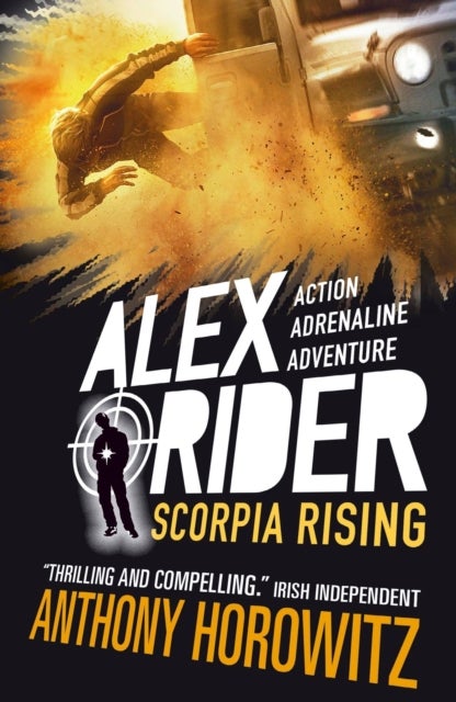 Scorpia Rising - The explosive ninth adventure in the bestselling spy series that's sold over 21 million copies; for fans of action, gadgets and danger aged 9-14