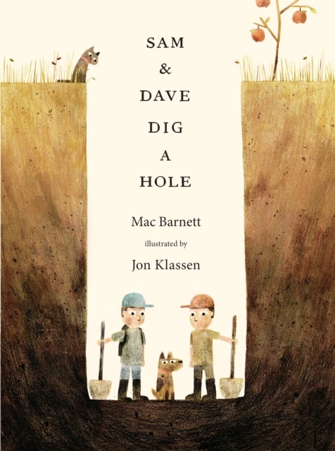 Sam and Dave Dig a Hole - A funny read-aloud gift which celebrates the joy of outdoor play, for all kids aged 3-5