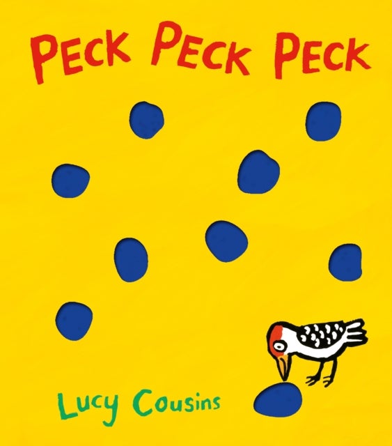 Peck Peck Peck - From the creator of Maisy – an interactive funny rhyming board book for babies and toddlers about a woodpecker, with holes on every page