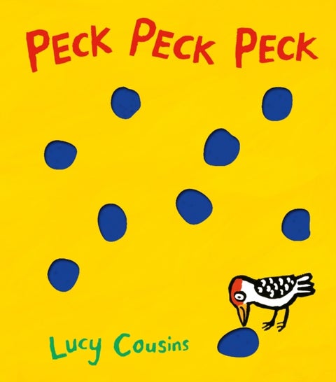 Peck Peck Peck - From the creator of Maisy – an interactive funny rhyming board book for babies and toddlers about a woodpecker, with holes on every page