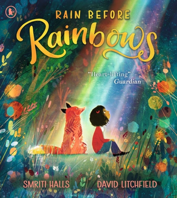 Rain Before Rainbows - An uplifting picture book about optimism and resilience, ideal to gift to 3, 4, 5 and 6 year olds