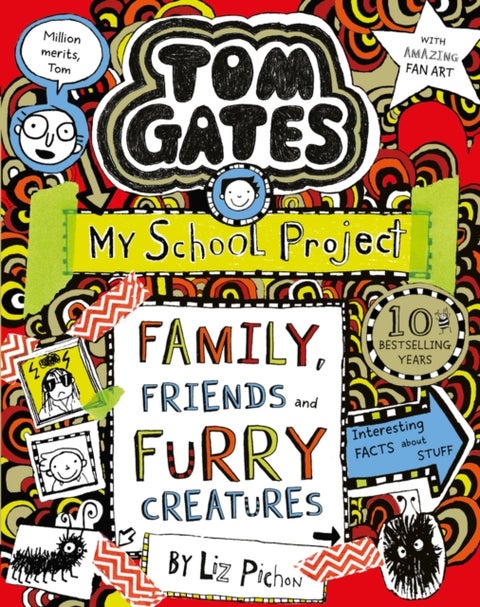 Tom Gates: Family, Friends and Furry Creatures - my school project