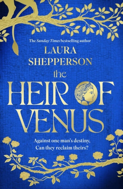 The Heir of Venus - The story of Aeneas as it's never been told before from the Sunday Times bestselling author of The Heroines
