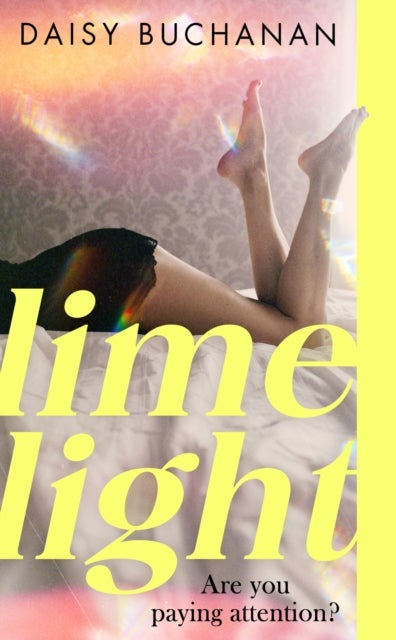 Limelight - The new novel from the author of Insatiable