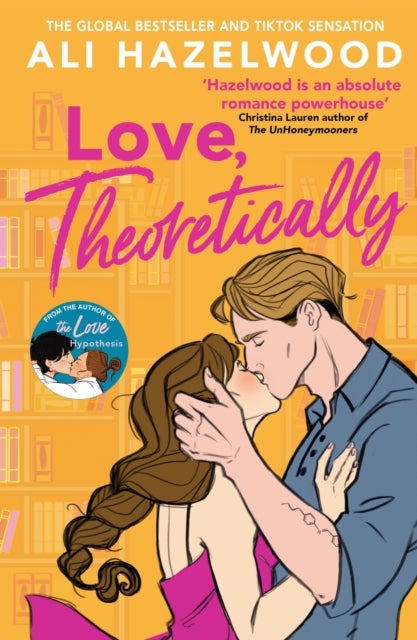 Love Theoretically - From the bestselling author of The Love Hypothesis