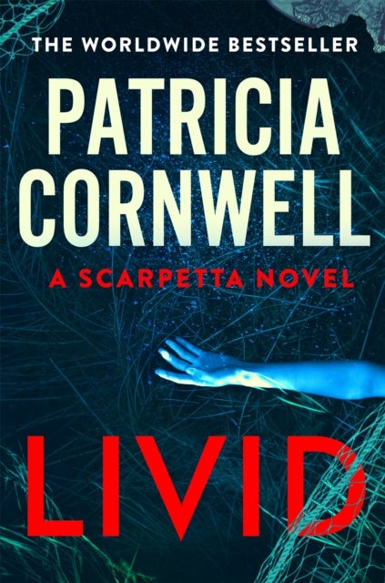 Livid - The chilling Kay Scarpetta thriller